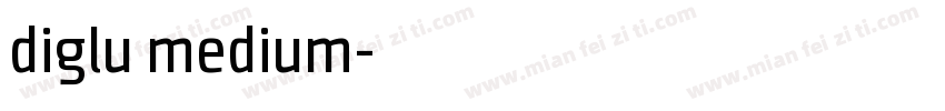 diglu medium字体转换